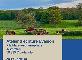 ATELIER D'ECRITURE EVASION - CRUX-LA-VILLE