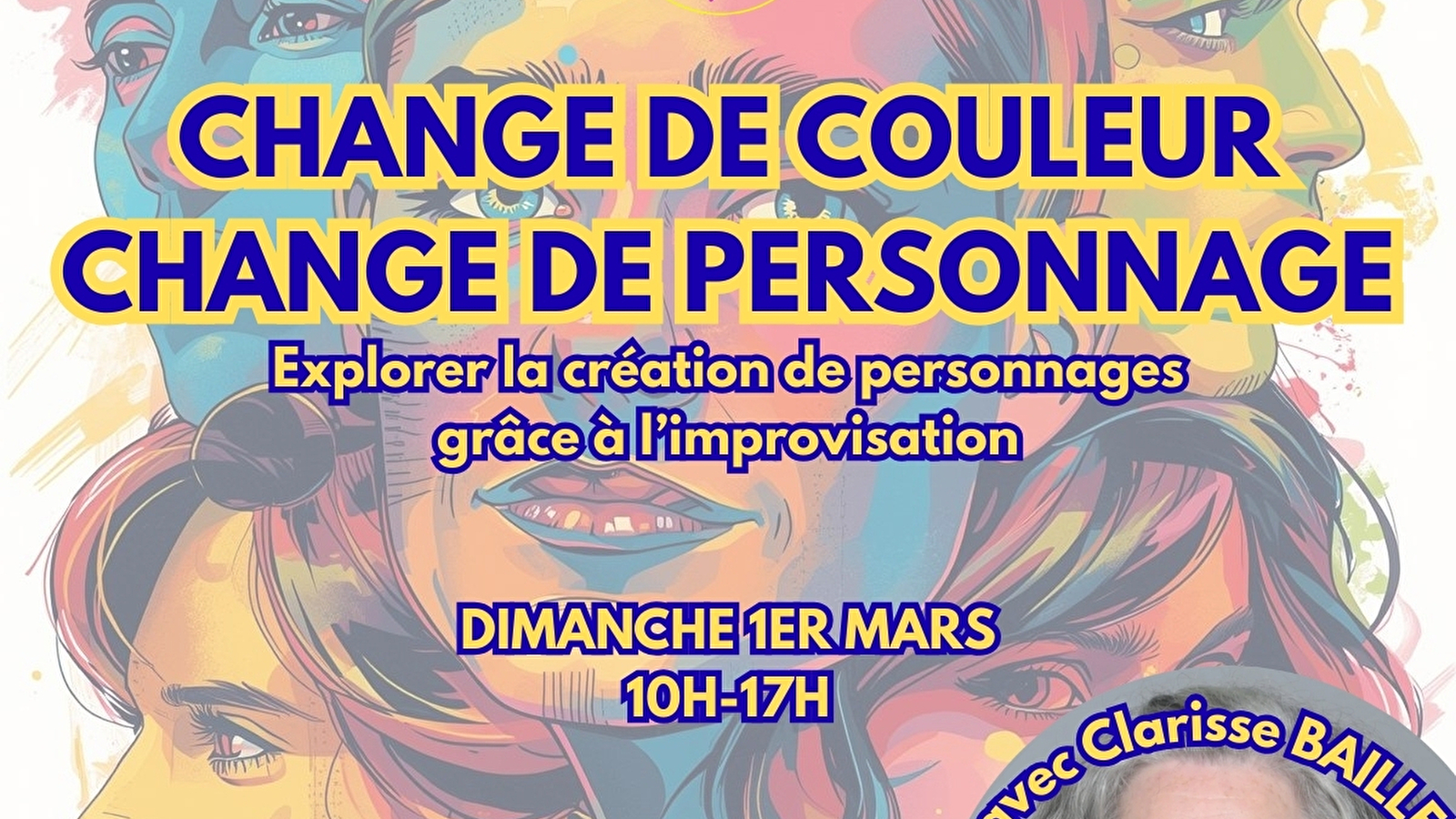 Stage de théâtre à La Charité-sur-Loire 
CHANGE DE COULEUR, CHANGE DE PERSONNAGE
Explorer la création de personnages grâce à l’improvisation