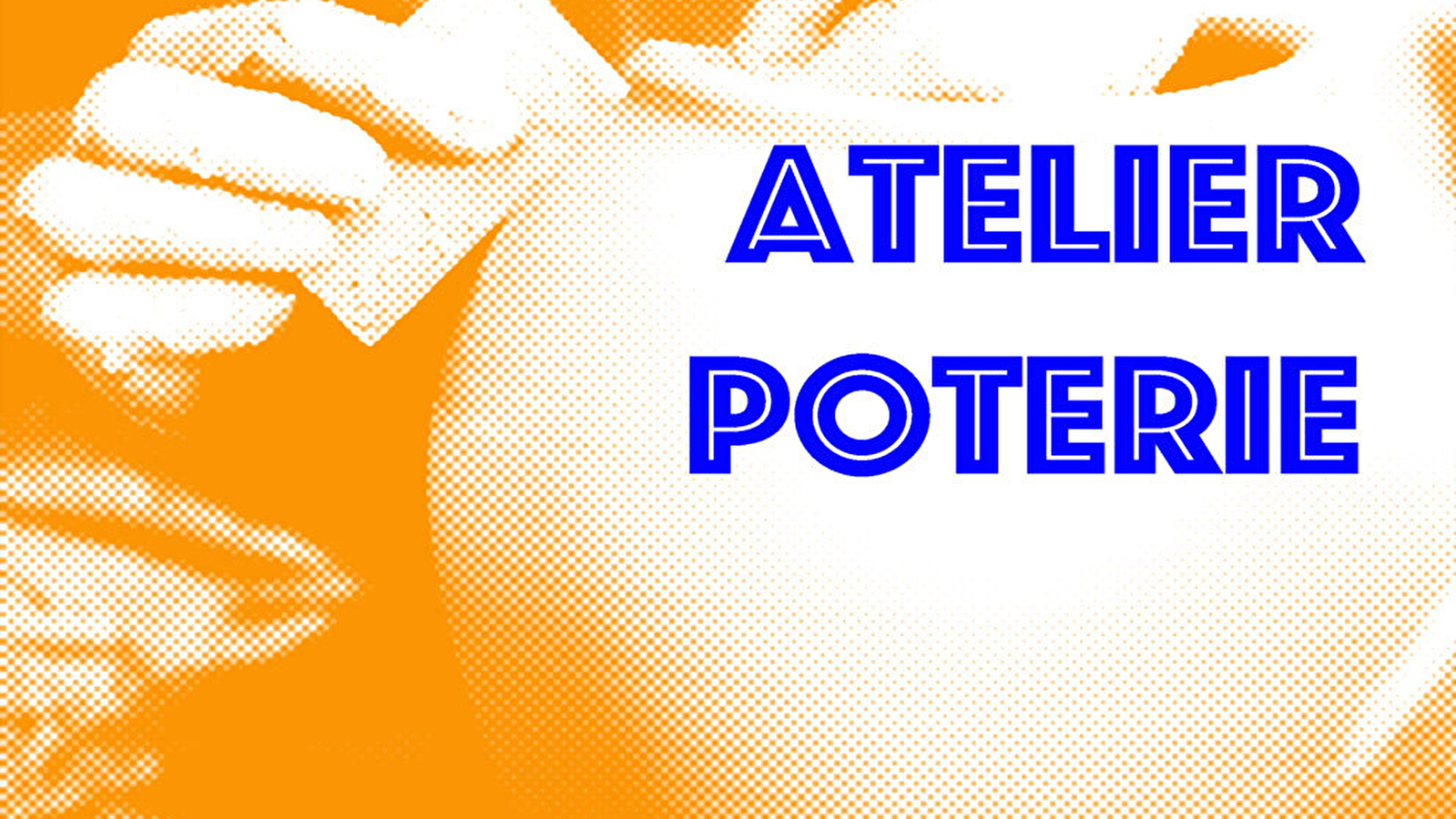Atelier poterie