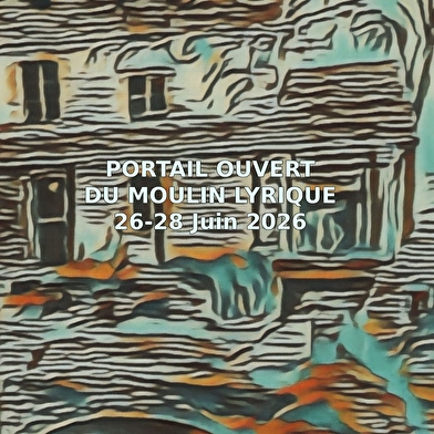 Portail ouvert du Moulin lyrique – Édition 2026